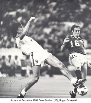 NASL Soccer Los Angeles Aztecs Sounders 1981 Road Dave Shelton Roger Davies